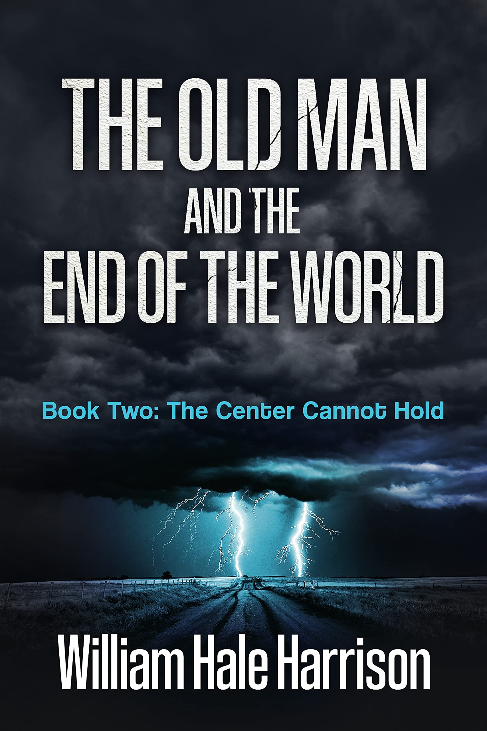 The Old Man and the End of the World, Book Two: The Center Cannot Hold (Kindle Edition)