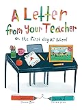 A Letter From Your Teacher: On the First Day of School (The Classroom Community Collection)