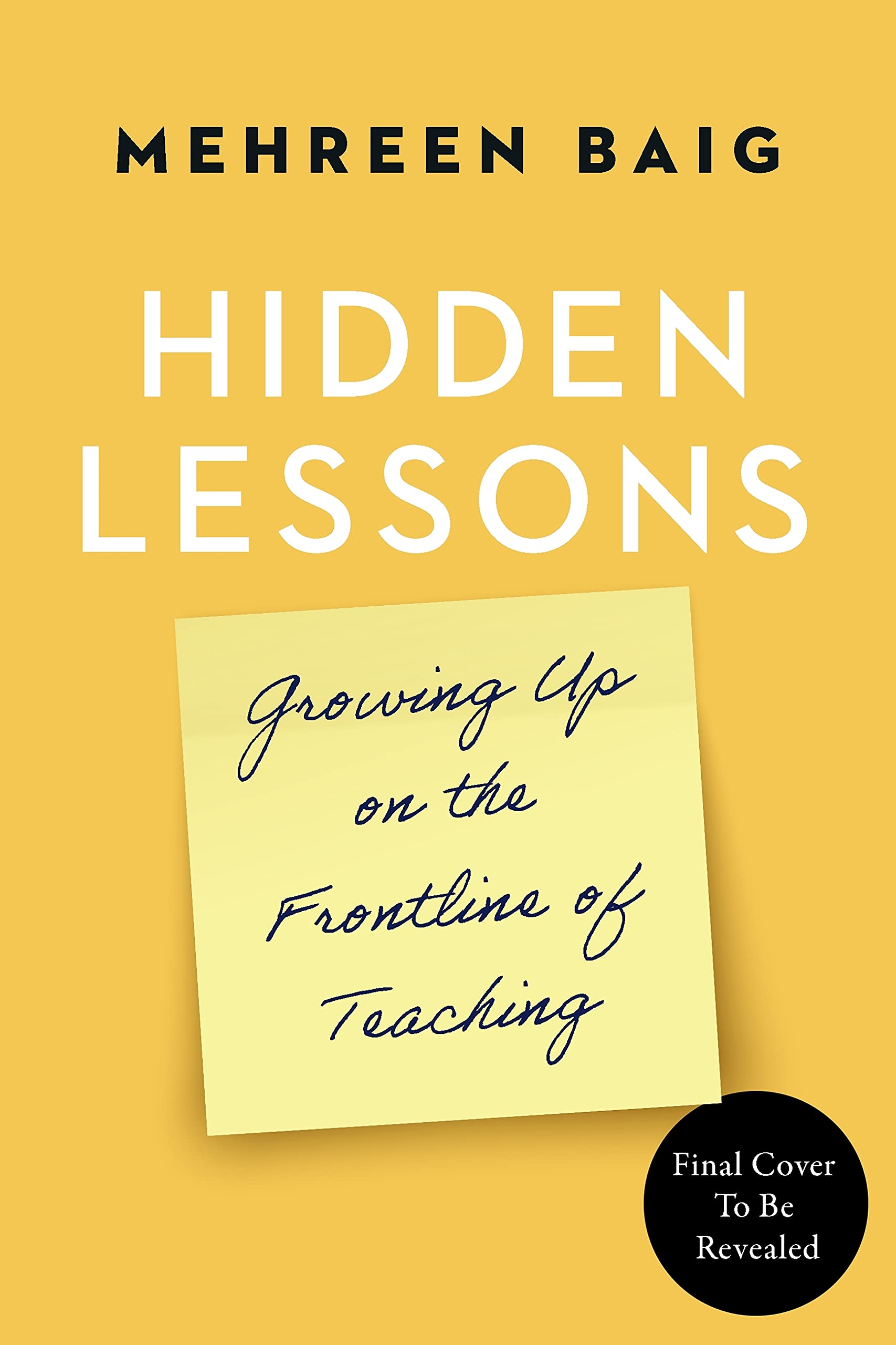 Hidden Lessons: Growing Up on the Frontline of Teaching (Kindle Edition)