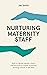 Nurturing Maternity Staff by Jan Smith