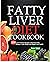 Fatty Liver Diet Cookbook by PETER Nikki