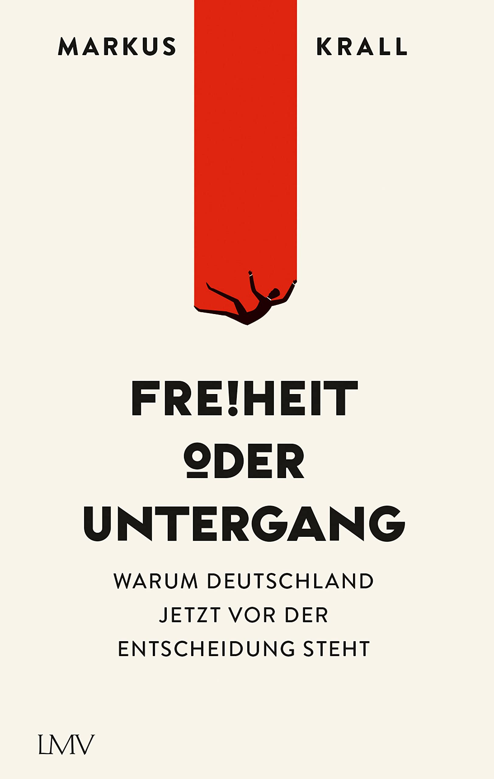 Freiheit oder Untergang: Die fünf Werte-Säulen (German Edition)