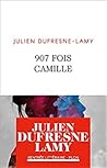 907 fois Camille by Julien Dufresne-Lamy