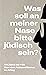 Was soll an meiner Nase bitte jüdisch sein?: Über den Antisemitismus im Alltag (German Edition)