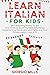 Learn Italian For Kids: 115...