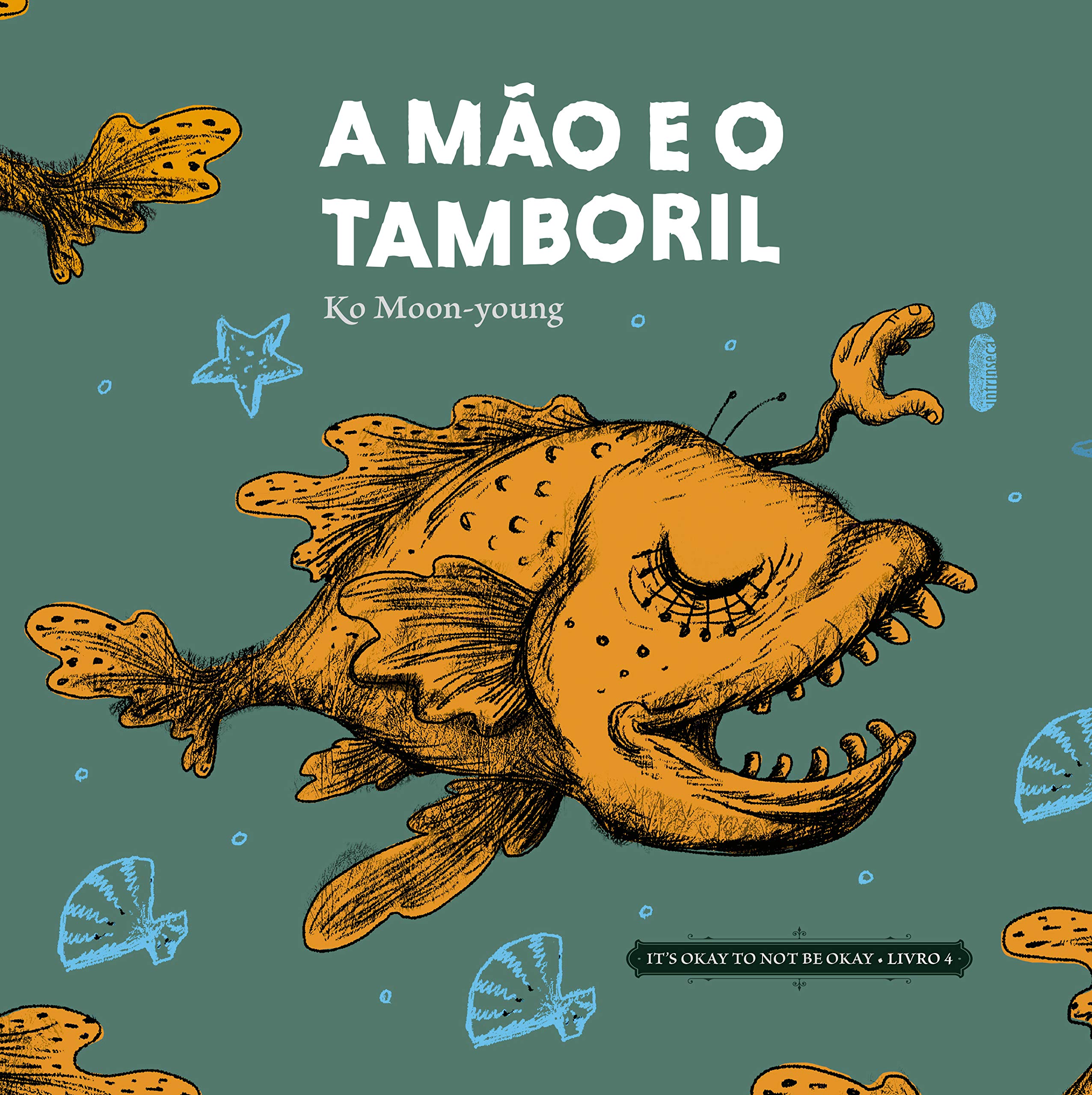 A mão e o tamboril (It’s Okay To Not Be Okay, #4)