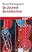 Le Journal du séducteur by Søren Kierkegaard Le Journal du séducteur by Søren Kierkegaard
