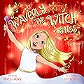 Waverly the Witch Sings: The Choir of Magical Arts