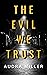 The Evil We Trust