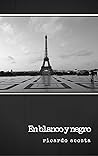 En blanco y negro (Spanish Edition)