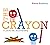 The Crayon: A Colorful Tale About Friendship