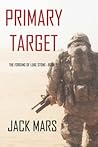 Primary Target (Forging of Luke Stone #1)