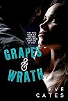 Grapes & Wrath: a...