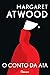 O Conto da Aia by Margaret Atwood O Conto da Aia by Margaret Atwood