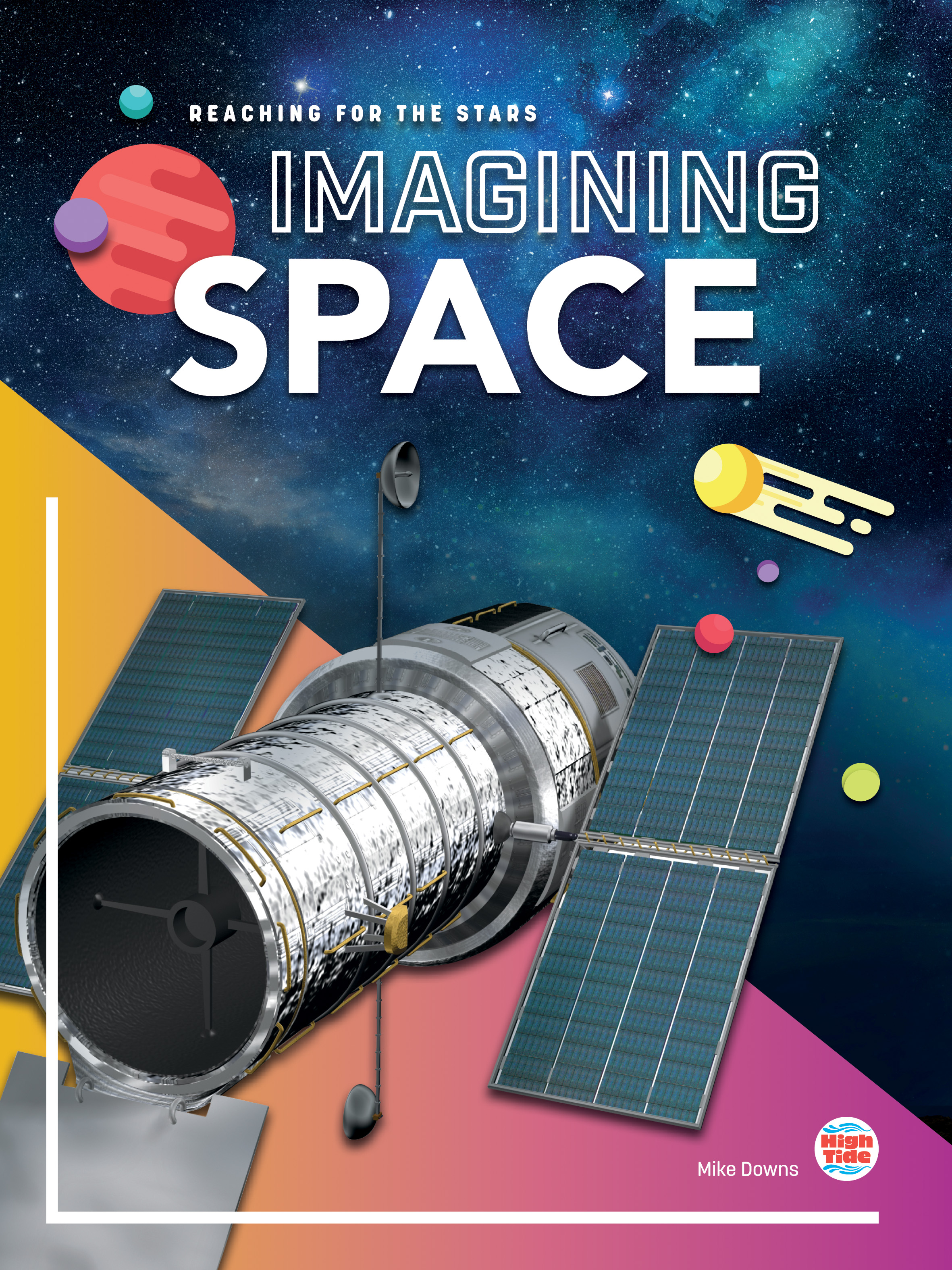 Reaching for the Stars: Imagining Space―Astronomy, Astrology, and the Advancements in Science to Journey to Outer Space, Grades 4-9 Leveled Readers (32 pgs)