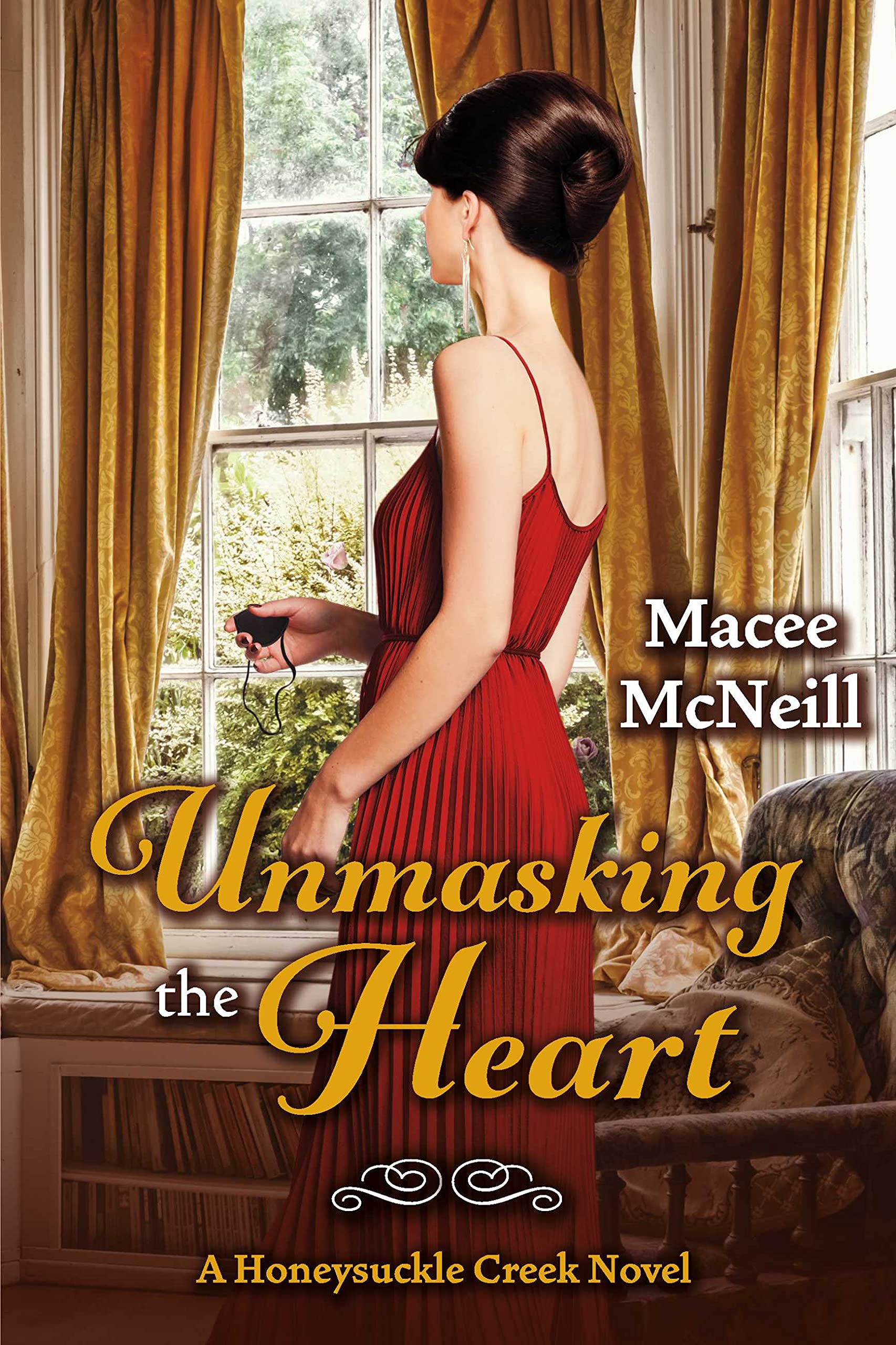 Unmasking the Heart: A Honeysuckle Creek Novel (Finch Family Series Book 2)