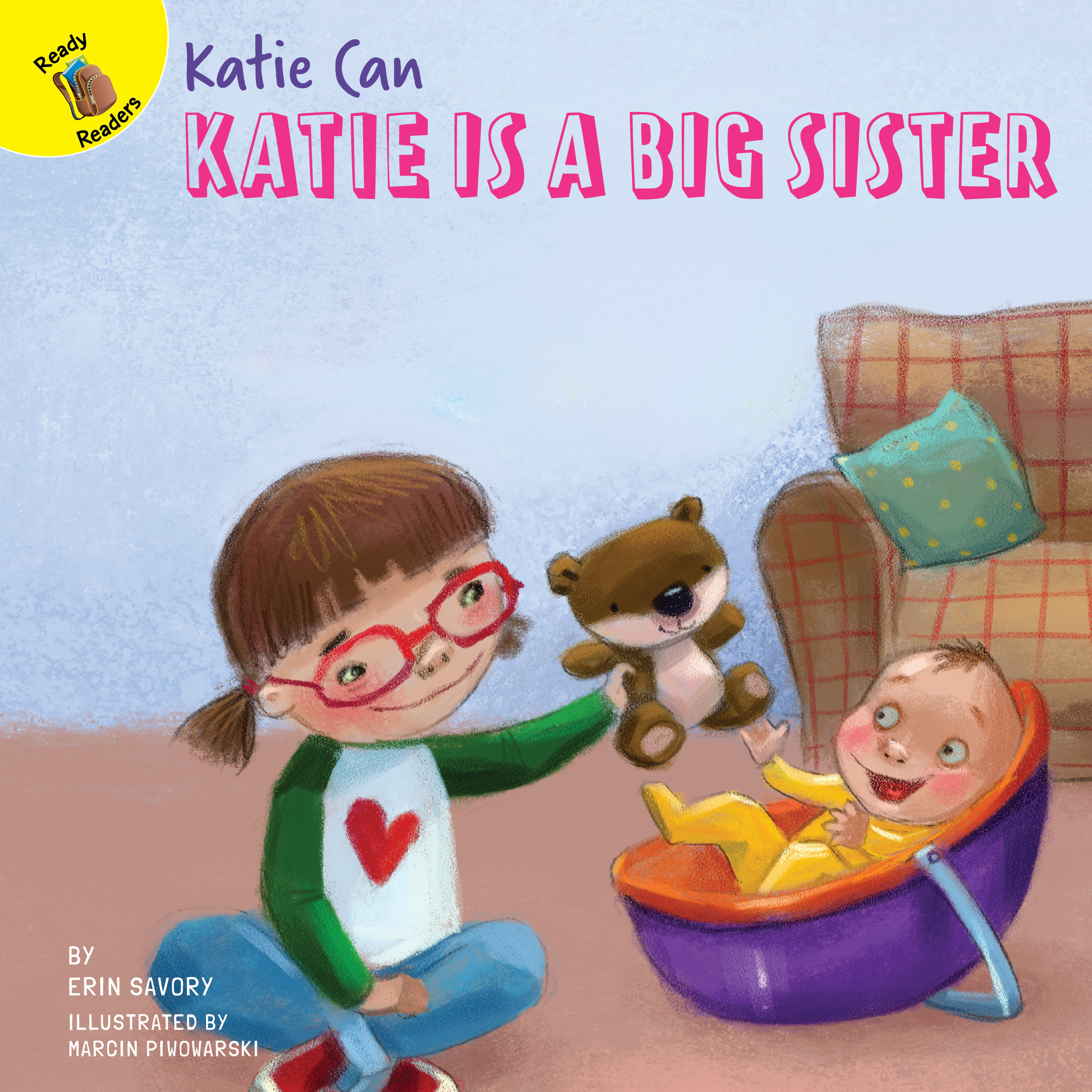 Katie is a Big Sister―A Story About Different Abilities and Becoming an Older Sibling, Grades PreK-2 Leveled Readers, Katie Can Series (24 pgs)