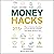 Money Hacks: 275+ Ways to Decrease Spending, Increase Savings, and Make Your Money Work for You!