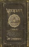 Witchcraft: -Witchcraft for Beginners and Wicca Starter Kit- Become a modern witch using moon spells, tarots, herbal, candle and crystal magick, find your own path living a magical life