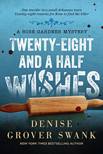 Twenty-Eight and a Half Wishes (Rose Gardner Mystery, #1)