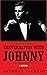 Conversation with Johnny: a...