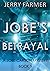 Jobe's Betrayal: A Jobe Car...
