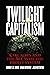 Twilight Capitalism: Karl M...