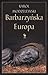 Barbarzynska Europa