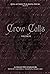 Crow Calls: Volume Two (The Crow Calls Volumes Book 2)