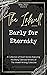 Early for Eternity