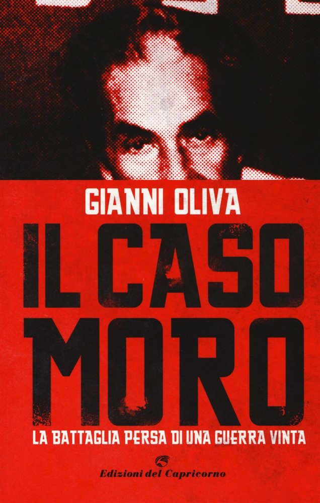 Il caso Moro. La battaglia persa di una guerra vinta (Paperback)