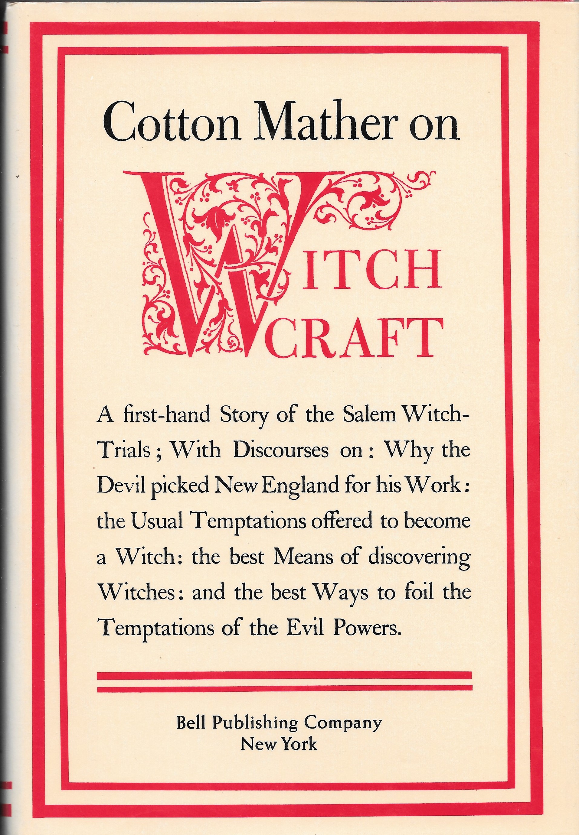 Cotton Mather On Witchcraft: The Wonders on the Invisible World