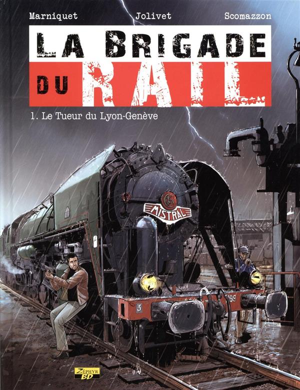 Le Tueur du Lyon-Genève (La Brigade du Rail, #1)