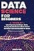 Data Science for Beginners:...