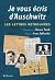 Je vous écris d'Auschwitz: ...