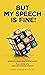 But My Speech Is Fine! Speech-Language Pathology: True Stories of a Misunderstood Profession