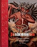 Pandemonium: A Visual History of Demonology