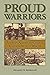 Proud Warriors African American Combat Units in World War II by Alexander M Bielakowski