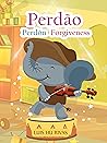 Perdão : O amor dos pais com os filhos: Coleção Kit Evangelho - Livro em 3 idiomas (português, español e english) (Livros Espíritas(Português)) (Portuguese Edition)