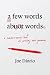 A Few Words About Words
