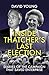 Inside Thatcher’s Last Elec...