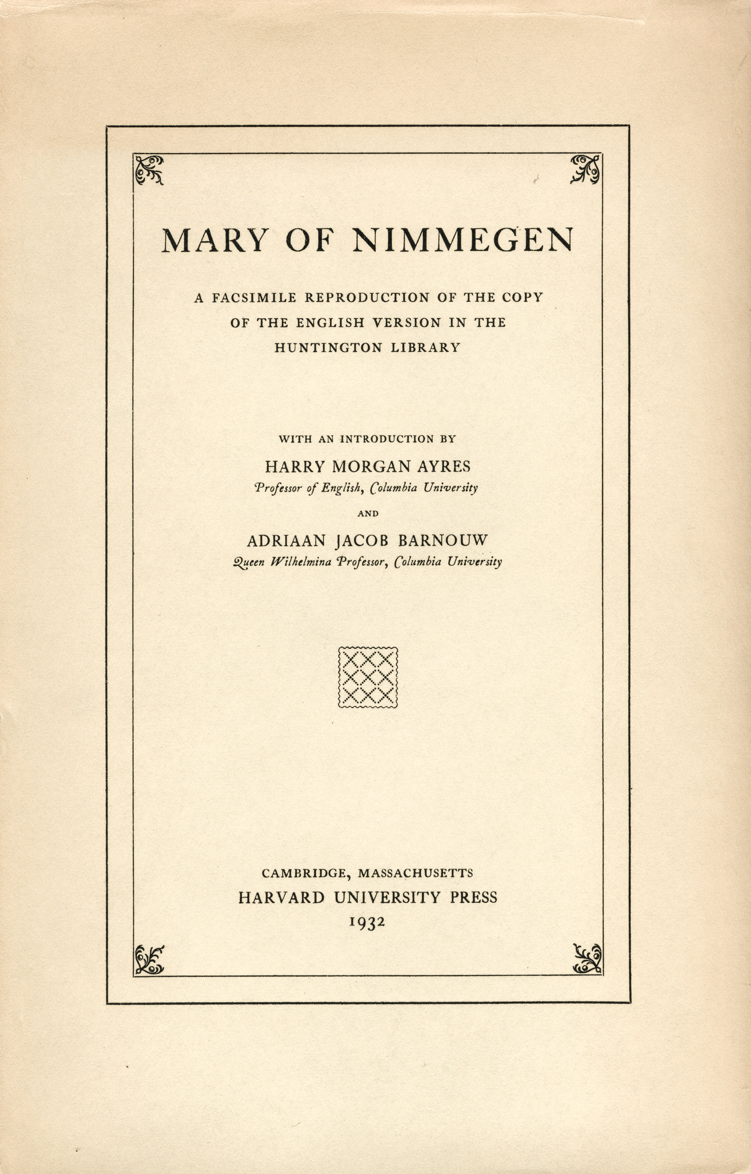 Mary of Nimmegen: A Facsimile Reproduction of the Copy of the English Version at the Huntington Library
