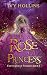 The Rose Princess by Ivy Hollins The Rose Princess by Ivy Hollins