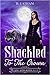 Shackled to the Crown (The ...