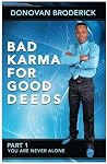 Bad Karma For Good Deeds (You are not alone, #1)