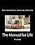 The Manual for Life: The Bible