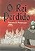 O Rei Perdido by Rafaela S. Polanczyk