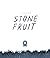 Stone Fruit by Lee Lai