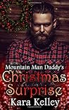 Mountain Man Daddy's Christmas Surprise by Kara Kelley