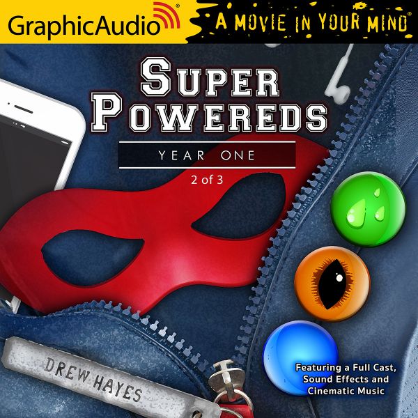 Super Powereds: Year One (2 of 3) [Dramatized Adaptation] (Super Powereds)